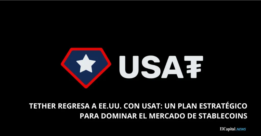 Theter regresa a EEUU con USAT. Un plan para dominar el mercado de stablecoins