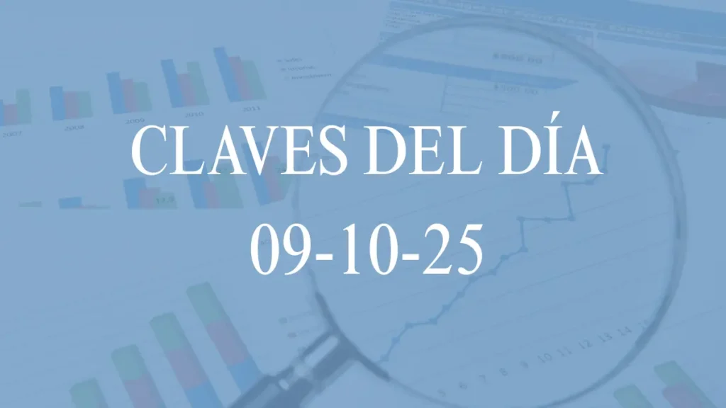 Morning Briefing - Claves del día 09-10-2025