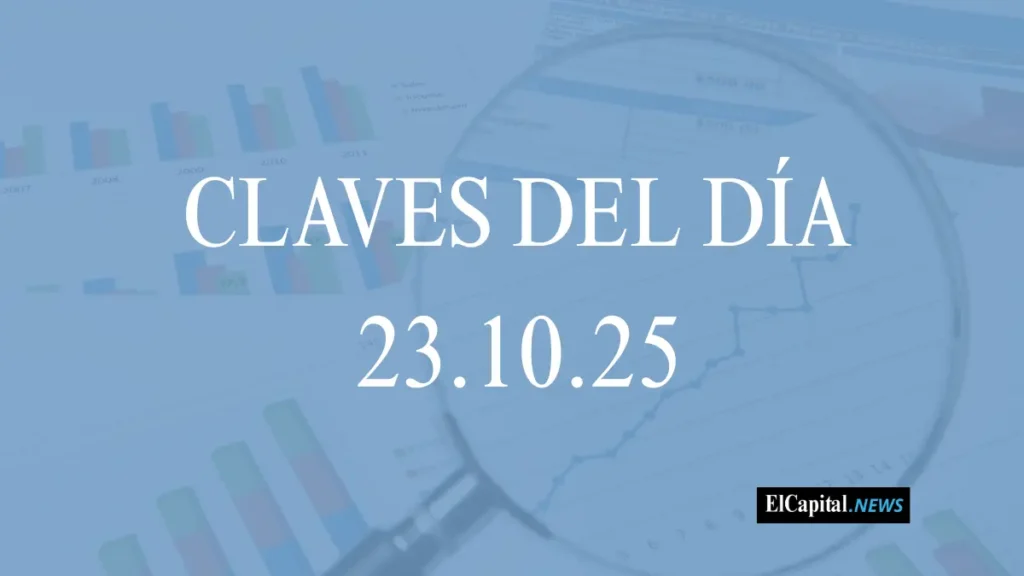 Claves del día 23.10.2025 Económicas, bolsa, mercados, renta fija, renta variable